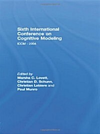 Sixth International Conference on Cognitive Modeling: ICCM - 2004 (Paperback, 6)