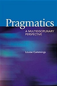 Pragmatics: A Multidisciplinary Perspective (Paperback)