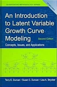 An Introduction to Latent Variable Growth Curve Modeling: Concepts, Issues, and Application, Second Edition (Hardcover, 2)