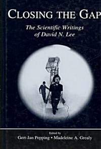 Closing the Gap: The Scientific Writings of David N. Lee (Hardcover)