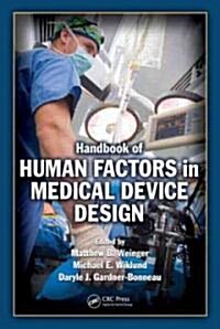 Handbook of Human Factors in Medical Device Design (Hardcover)