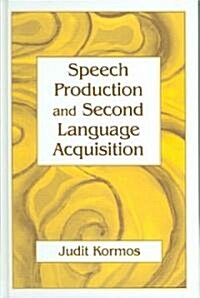 Speech Production And Second Language Acquisition (Hardcover)