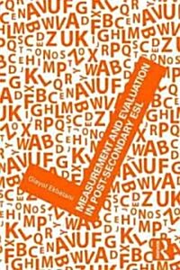 Measurement and Evaluation in Post-Secondary ESL (Paperback)
