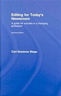 Editing for Todays Newsroom: A Guide for Success in a Changing Profession (Hardcover, 2)