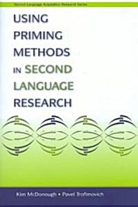 Using Priming Methods in Second Language Research (Paperback)