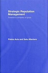 Strategic Reputation Management: Towards a Company of Good (Hardcover)