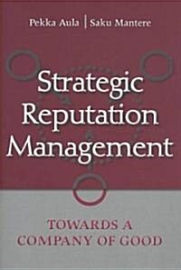 Strategic Reputation Management: Towards a Company of Good (Paperback)