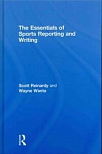 The Essentials of Sports Reporting and Writing (Hardcover)