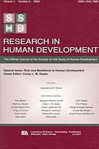 Risk and Resilience in Human Development: A Special Issue of Research in Human Development (Paperback)