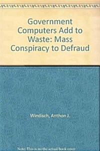 Government Computers Add to Waste (Paperback)