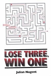 Lose Three, Win One (Paperback)
