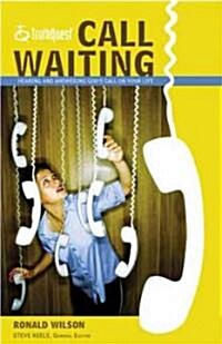 Call Waiting: Hearing and Answering Gods Call on Your Life (Paperback)