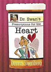 Dr. Swans Prescriptions for the Heart (Paperback)