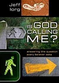 Is God Calling Me?: Answering the Question Every Believer Asks (Paperback)