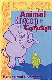 The Animal Kingdom in Confusion (Paperback)