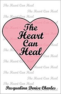 The Heart Can Heal (Paperback)