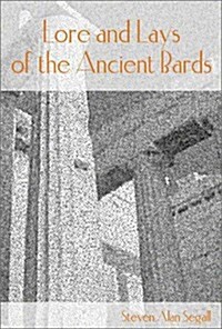 Lore and Lays of the Ancient Bards (Paperback)