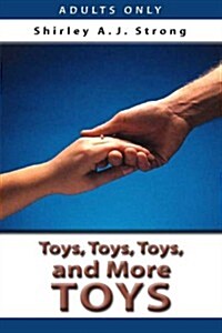 Toys, Toys, Toys, And More Toys (Paperback)