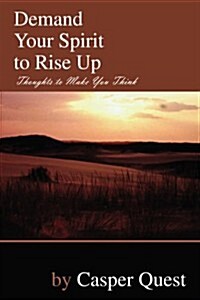 Demand Your Spirit to Rise Up (Paperback)