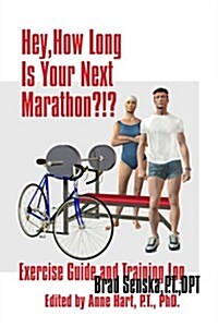 Hey, How Long Is Your Next Marathon? (Paperback)