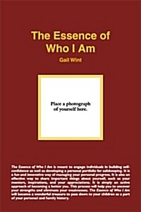 The Essence of Who I Am (Paperback, Spiral)