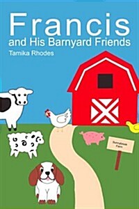 Francis And His Barnyard Friends (Paperback)