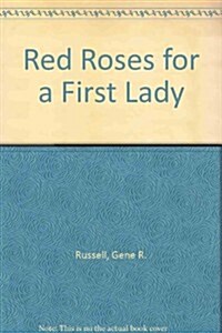 Red Roses for a First Lady (Paperback)