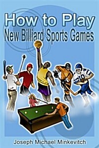 How to Play New Billiard Sports Games (Paperback)