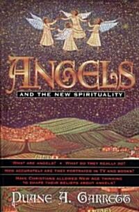 Angels and the New Spirituality (Paperback)