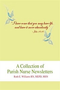 A Collection of Parish Nurse Newsletters (Paperback)