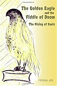 The Golden Eagle and the Fiddle of Doom (Paperback)