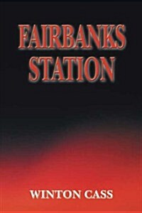 Fairbanks Station (Paperback)