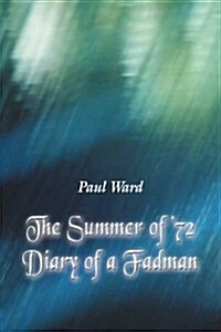 The Summer of 72 (Paperback, 1st)