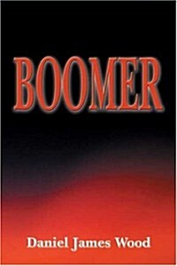 Boomer (Paperback, 1st)