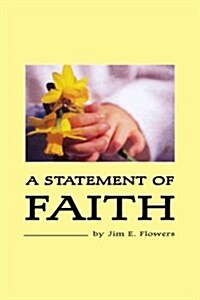 A Statement of Faith (Paperback)