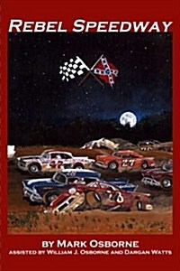 Rebel Speedway (Paperback)