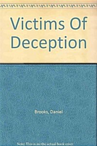 Victims Of Deception (Paperback)