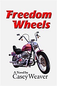 Freedom Wheels (Paperback)