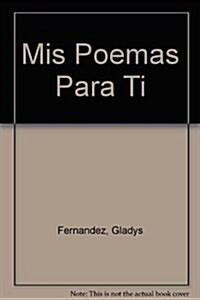 Mis Poemas Para Ti (Paperback)