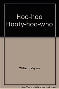 Hoo-hoo Hooty-hoo-who (Paperback)