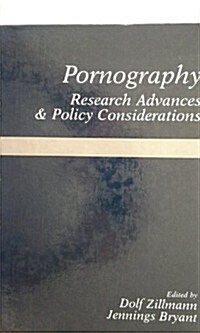 Pornography: Research Advances and Policy Considerations (Hardcover)