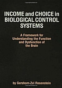 Income and Choice in Biological Control Systems (Hardcover)