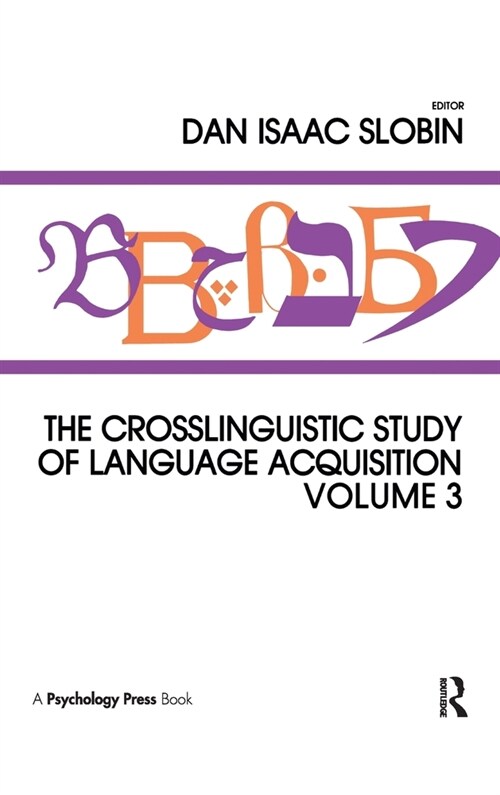 The Crosslinguistic Study of Language Acquisition: Volume 3 (Hardcover)