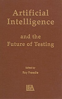 Artificial Intelligence and the Future of Testing (Hardcover)