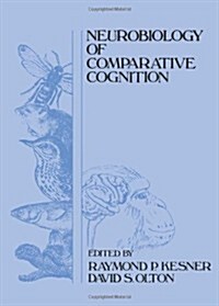 Neurobiology of Comparative Cognition (Hardcover)