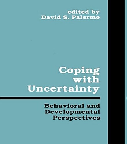 Coping With Uncertainty: Behavioral and Developmental Perspectives (Hardcover)