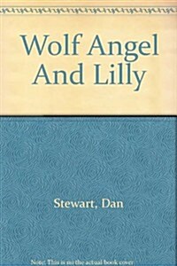 Wolf Angel And Lilly (Paperback)