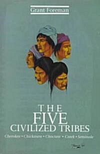 The Five Civilized Tribes: Volume 8 (Paperback)