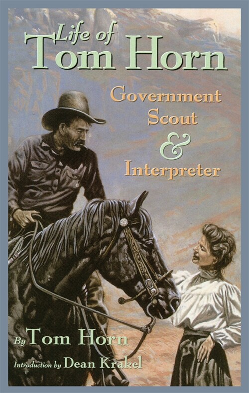 Life of Tom Horn: Government Scout and Interpreter (Paperback)