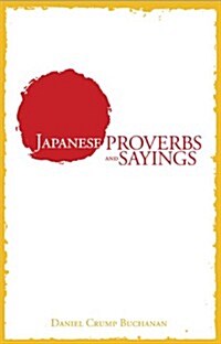 Japanese Proverbs and Sayings (Paperback, Revised)